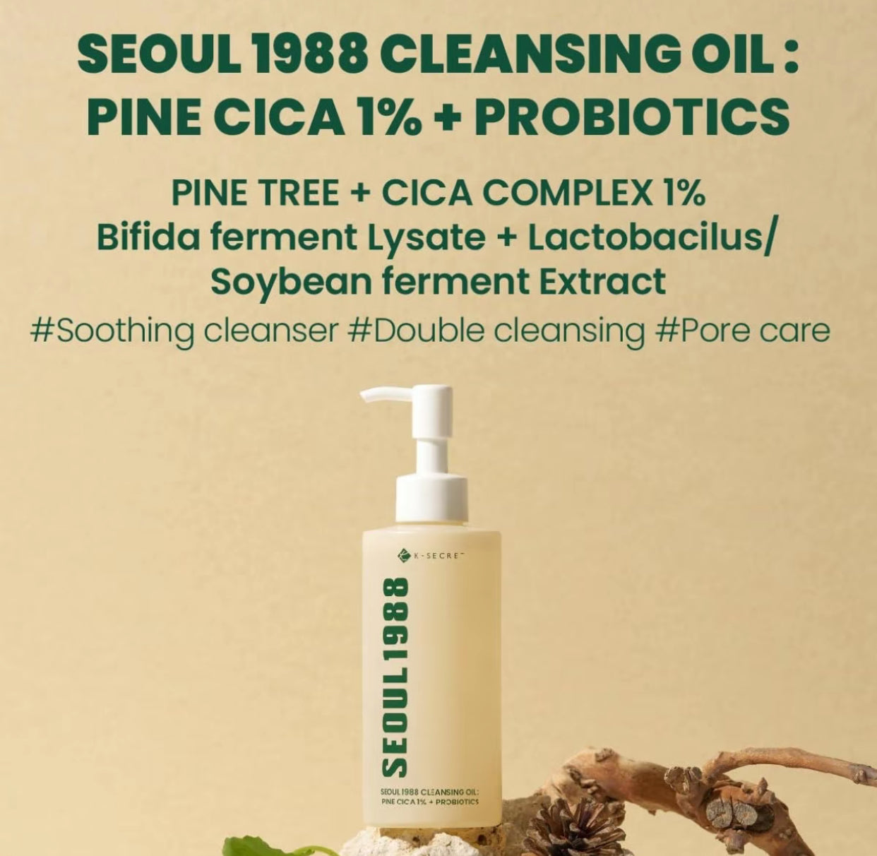 K-secret - SEOUL 1988 Cleansing Oil Pine Cica 1% + Probiotics 200ml - huile nettoyante